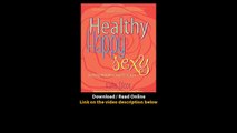 Download Healthy Happy Sexy Ayurveda Wisdom for Modern Women By Katie Silcox PD