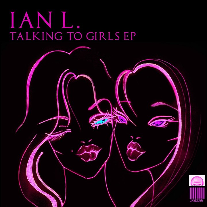 Ian L. - Talking To Girls EP
