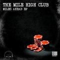 The Mile High Club - Miles Ahead EP