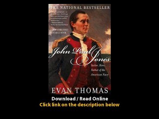 Download John Paul Jones Sailor Hero Father of the American Navy By Evan Thomas