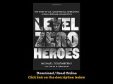 Download Level Zero Heroes The Story of US Marine Special Operations in Bala Mu