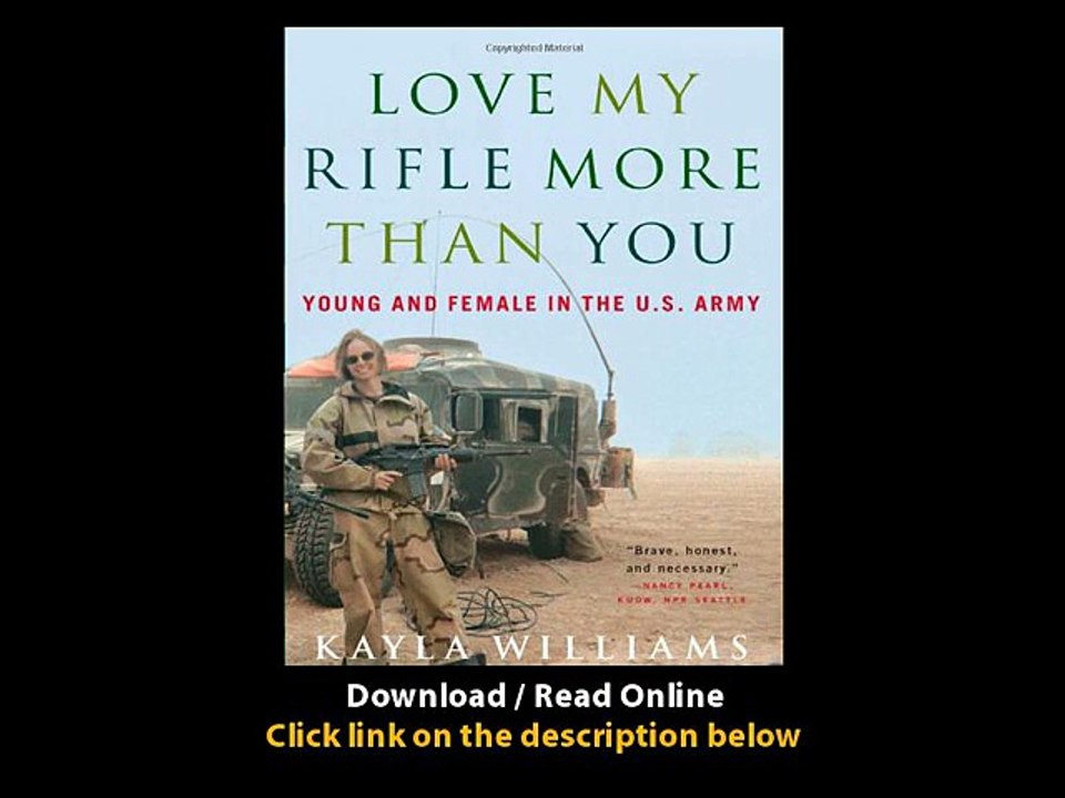 Download Love My Rifle More than You Young and Female in the US Army By Cdr Ric
