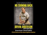 Download No Turning Back One Mans Inspiring True Story of Courage Determination