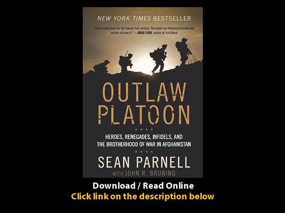 Download Outlaw Platoon Heroes Renegades Infidels and the Brotherhood of War in