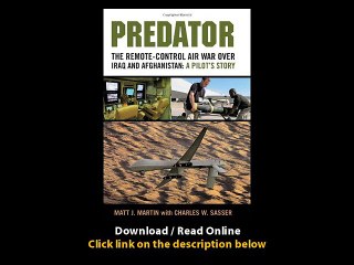 Download Predator The RemoteControl Air War over Iraq and Afghanistan A Pilots