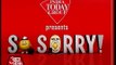 So Sorry  - Aaj Tak - So Sorry: UPA 2 scams seem too much for PM to handle