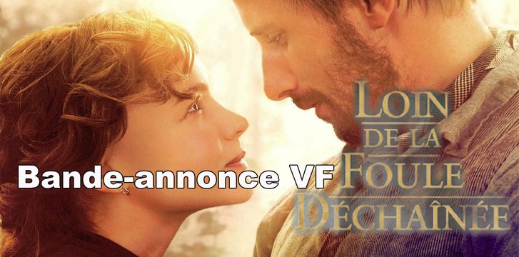 Loin de la foule déchaînée - Bande-annonce finale / Trailer [VF|HD]
