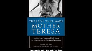 Download The Love That Made Mother Teresa By David Scott PDF