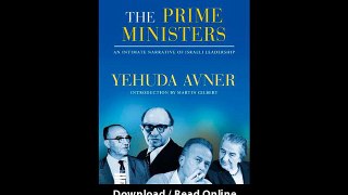Download The Prime Ministers An Intimate Narrative of Israeli Leadership By Yeh