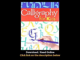Download Calligraphy for Kids By Eleanor Winters PDF