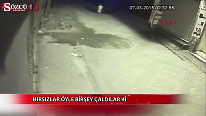 Hırsızlar öyle birşey çaldılar ki