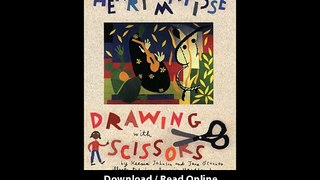 Download Henri Matisse Drawing with Scissors Smart About Art By Jane OConnor PD