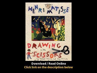 Download Henri Matisse Drawing with Scissors Smart About Art By Jane OConnor PD
