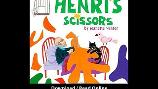 Download Henris Scissors By Jeanette Winter PDF