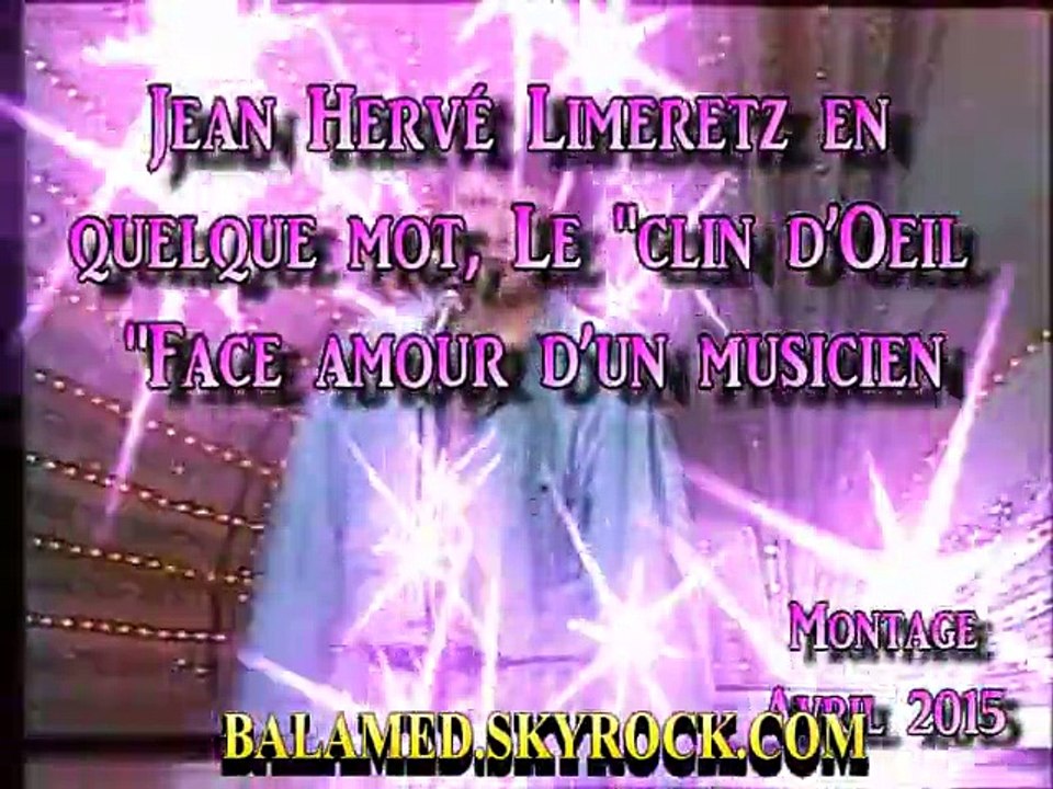Jean Hervé Limeretz en quelque mot, Le "clin d’Oeil "Face amour d’un musicien