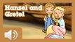 Hansel and Gretel - Bedtime Story for Children