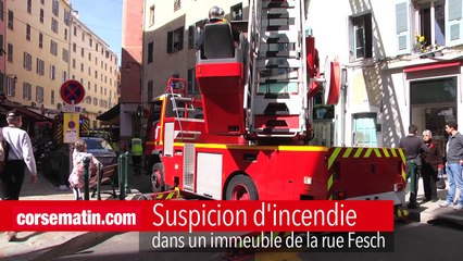 Ajaccio  : suspicion d'incendie dans un immeuble de la rue Fesch
