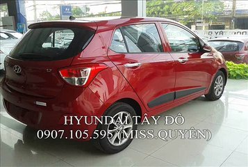 HYUNDAI CÀ MAU | GRAND I10 DO | LH: 0907.105.595 (MISS.QUYÊN)