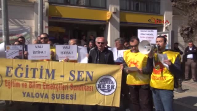 Yalova Eğitim- Sen'in Yalova Valisi'ni İstifaya Çağırma Eylemi
