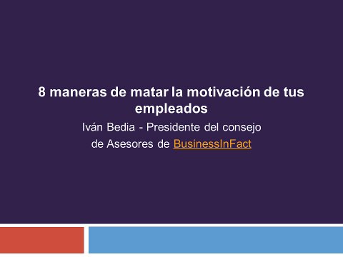8 maneras de matar la motivación de tus empleados