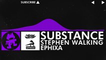 [Dubstep] - Stephen Walking & Ephixa - Substance [Monstercat Release]
