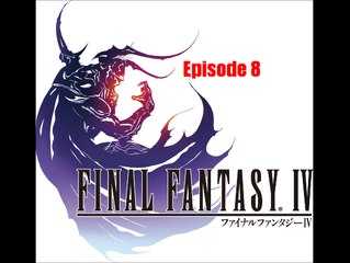 Let's Play Final Fantasy IV Episode 8