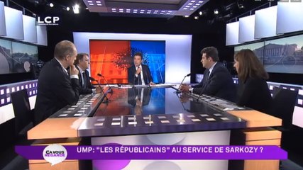 Ça Vous Regarde - Le débat : UMP : les Républicains au service de Sarkozy