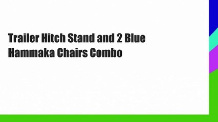 Trailer Hitch Stand and 2 Blue Hammaka Chairs Combo