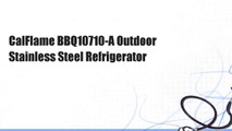 CalFlame BBQ10710-A Outdoor Stainless Steel Refrigerator