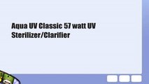 Aqua UV Classic 57 watt UV Sterilizer/Clarifier