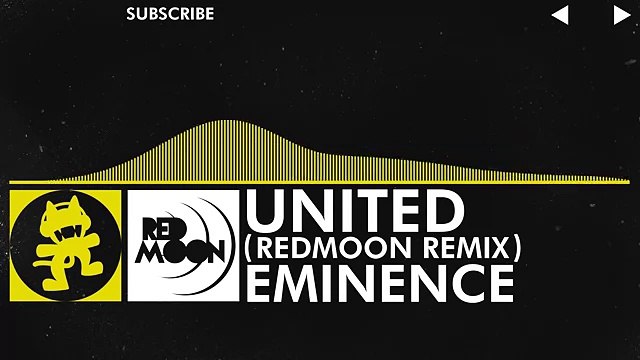 [Electro] - Eminence - United (RedMoon Remix) [Monstercat Release]