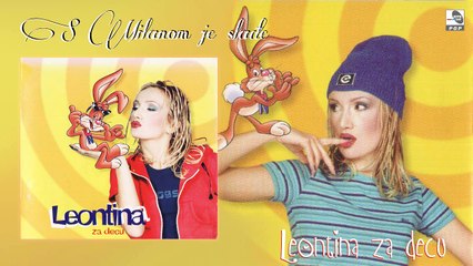 Leontina (1998) - S Milanom je sladje