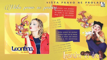 Leontina (1998) - Nista pravo ne prolazi (O poverenju)