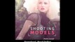 Download Shooting Models Tips Techniques Testimony from Both Sides of the Camer