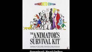 Download The Animators Survival Kit A Manual of Methods Principles and Formulas