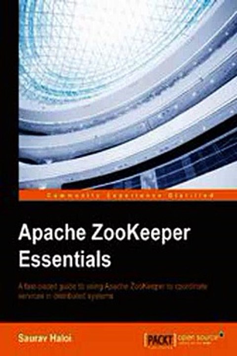 Download Apache ZooKeeper Essentials Ebook {EPUB} {PDF} FB2