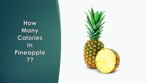 Healthwise: How Many Calories in Pineapple? Diet Calories, Calories Intake and Healthy Weight Loss