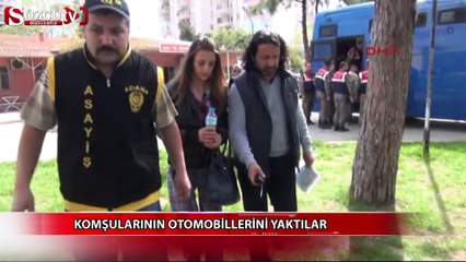 Komşularının otomobillerini yaktılar