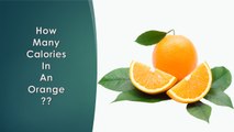 Healthwise: How Many Calories in Orange? Diet Calories, Calories Intake and Healthy Weight Loss