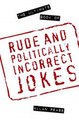 Download The Ultimate Book of Rude and Politically Incorrect Jokes Ebook {EPUB} {PDF} FB2