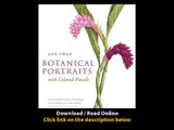 Download Botanical Portraits with Colored Pencils By Ann Swan PDF