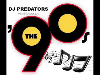 The 90's - DJ PREDATORS