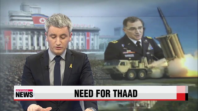 Commander of U.S. Forces Korea says THAAD will provide high-tier defense