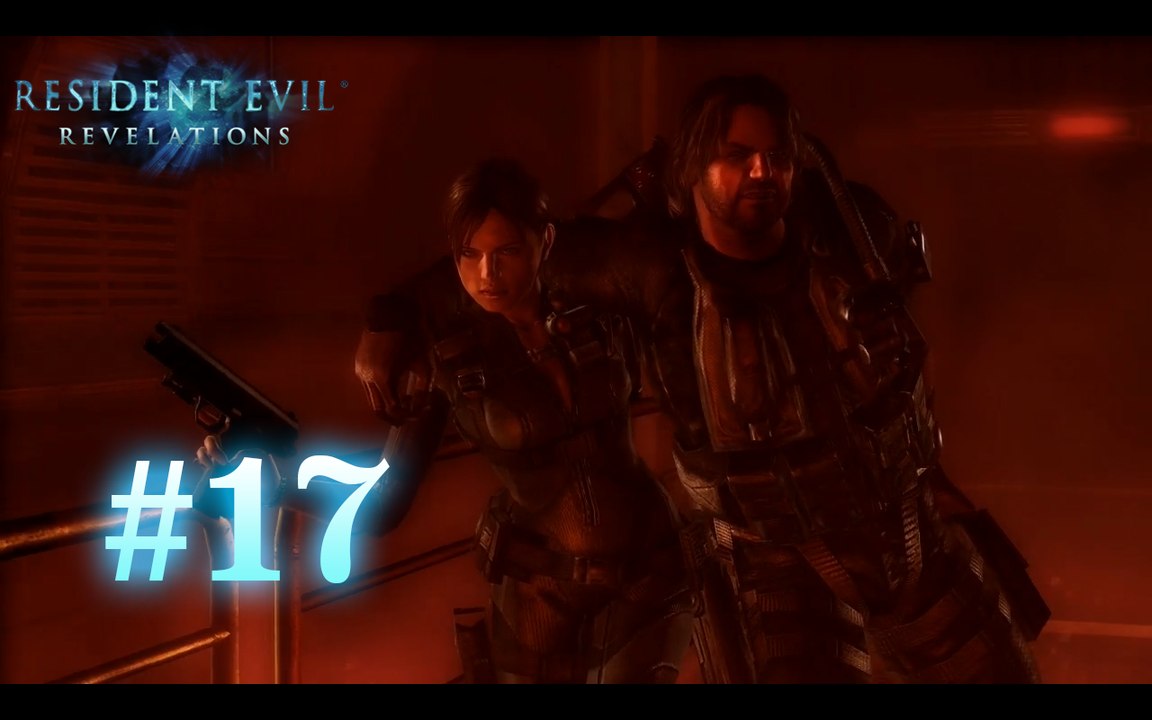 Resident Evil : Revelations [17] - "Tenez bon ! On y est presque !"