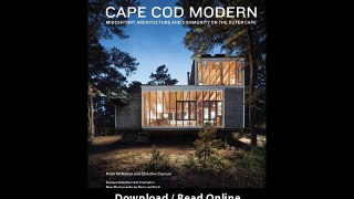 Download Cape Cod Modern Midcentury Architecture and Community on the Outer Cap