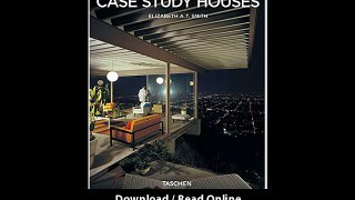Download Case Study Houses By Elizabeth A T Smith PDF