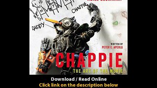 Download Chappie The Art of the Movie By Peter Aperlo PDF
