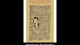 Download Chinese Calligraphy An Introduction to Its Aesthetic and Technique By