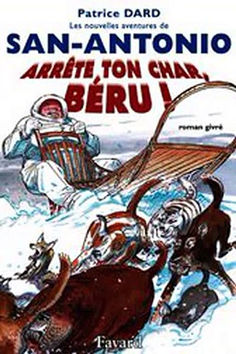 Download Les nouvelles aventures de San-Antonio. Arrete ton char Beru! Ebook {EPUB} {PDF} FB2