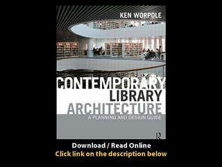 Download Contemporary Library Architecture A Planning and Design Guide By Ken W